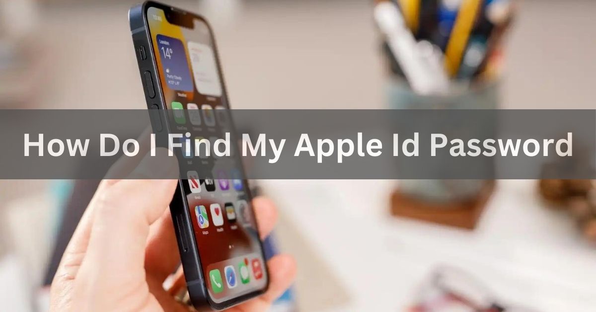 How Do I Find My Apple Id Password - 4 Easy Ways In 2024! - How Can I Find My Apple Id Password